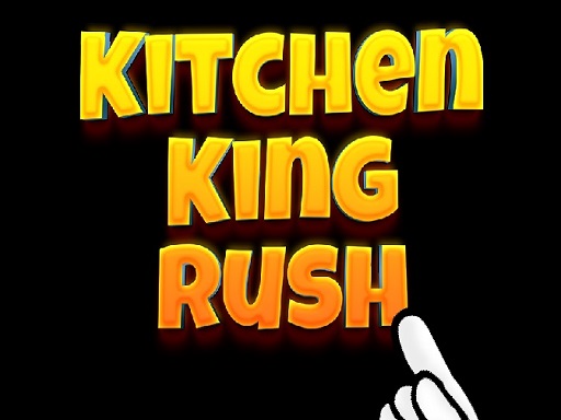 Kitchen King Rush